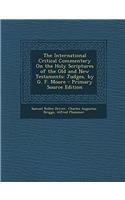 The International Critical Commentary On the Holy Scriptures of the Old and New Testaments: Judges, by G. F. Moore