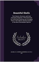 BEAUTIFUL SHELLS: THEIR NATURE, STRUCTUR
