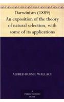 DARWINISM; AN EXPOSITION OF THE THEORY O