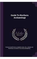 Guide To Northern Archaeology