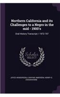 Northern California and its Challenges to a Negro in the mid - 1900's