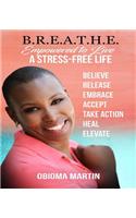 B.R.E.A.T.H.E.