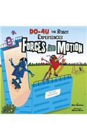 DO-4U the Robot Experiences Forces and Motion