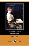 The World I Live in (Illustrated Edition) (Dodo Press)