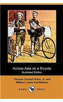 Across Asia on a Bicycle (Illustrated Edition) (Dodo Press)