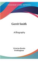 Gerrit Smith: A Biography(English)
