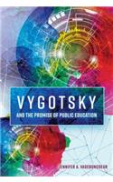 Vygotsky and the Promise of Public Education