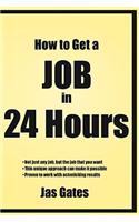 How to Get a Job in 24 Hours