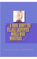 ... A Book About The Village Carpenter World Wide Ministries ...
