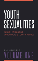 Youth Sexualities [2 Volumes]