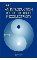 An Introduction to the Theory of Piezoelectricity