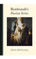 Rembrandt's Passion Series