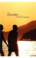 Eternity . . . to Be Continued: (English)