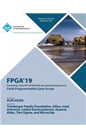 Fpga'19: Proceedings of the 2019 ACM/SIGDA International Symposium on Field-Programmable Gate Arrays