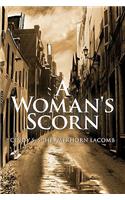 A Woman's Scorn: (English)