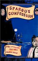 Spargo's Confession: A Novel of Cornwall 1810-22(English)