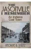 The Jasonville I Remember