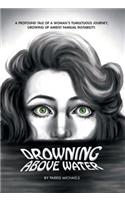 Drowning Above Water