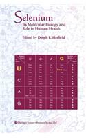 Selenium: Its Molecular Biology and Role in Human Health