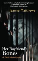Her Boyfriend's Bones: A Dinah Pelerin Mystery(4 Dinah Pelerin Mysteries)