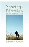 Sharing a Father's Love and the Laughter with It