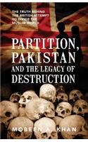 Partition, Pakistan and the Legacy of Destruction