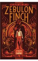 Death and Life of Zebulon Finch, Volume One