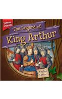 The Legend of King Arthur: (Famous Legends)