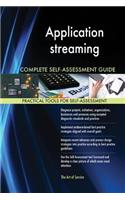 Application streaming Complete Self-Assessment Guide