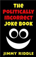 Politically Incorrect Joke Book