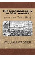 Autobiography of W.M. Wagner