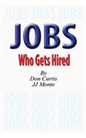 JOBS - Who Gets Hired