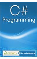 C# Programming: Programming in Visual C#
