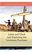 Lewis and Clark and Exploring the Louisiana Purchase