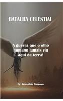Batalha Celestial: Uma Guerra Invisivel
