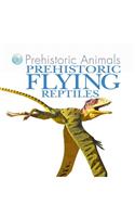 Prehistoric Flying Reptiles