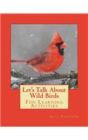 Let's Talk About Wild Birds