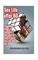 Sex Life after 60: ( Common Issues to Consider if you want to have a Great Sex Life after 60 )