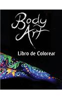 Body Art Libro de Colorear: En este A4 de 50 paginas para colorear adulto, hemos preparado una fantastica coleccion de imagenes del arte del cuerpo para el color