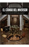 El Codigo del Inversor: Desarrolla la sangre de un trader y la vision de un emprendedor(Spanish)