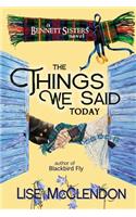 Things We Said Today