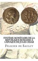 Système monétaire de la république romaine a l'époque de Jules César