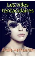 Les Villes Tentaculaires