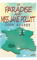 Of Paradise and Miss Jane Pollitt: (English)