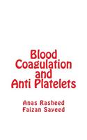 Blood Coagulation and Anti Platelets