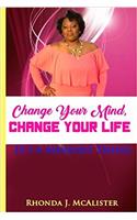 Change Your Mind, Change Your Life