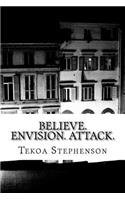 Believe. Envision. Attack