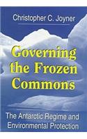 Governing the Frozen Commons: The Antarctic Regime and Environmental Protection