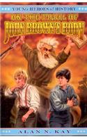 On the Trail of John Brown's Body