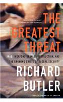 Greatest Threat Iraq, Weapons of Mass Destruction, and the Crisis of Global Security